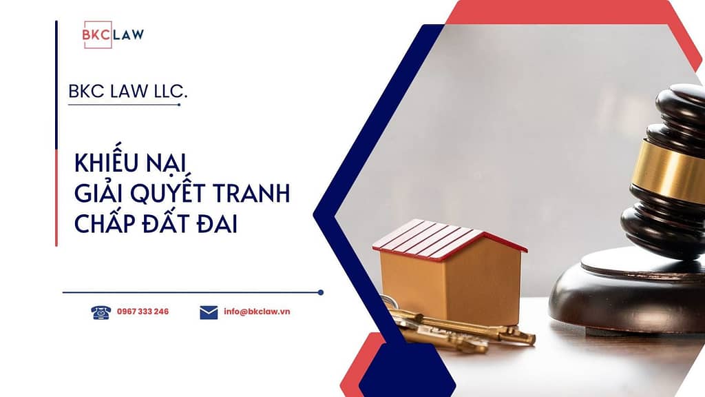 Thủ tục khiếu nại giải quyết tranh chấp đất đai cập nhật 2024