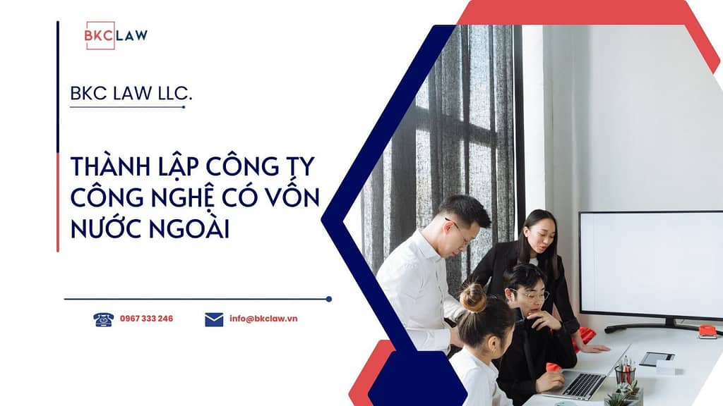 Thủ tục thành lập công ty công nghệ có vốn nước ngoài