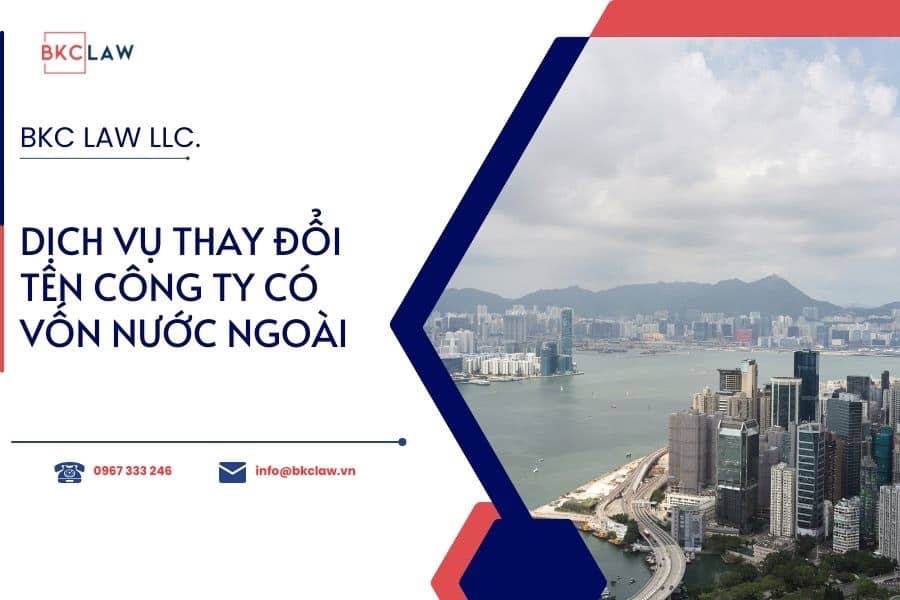 Dịch vụ thay đổi tên công ty có vốn nước ngoài