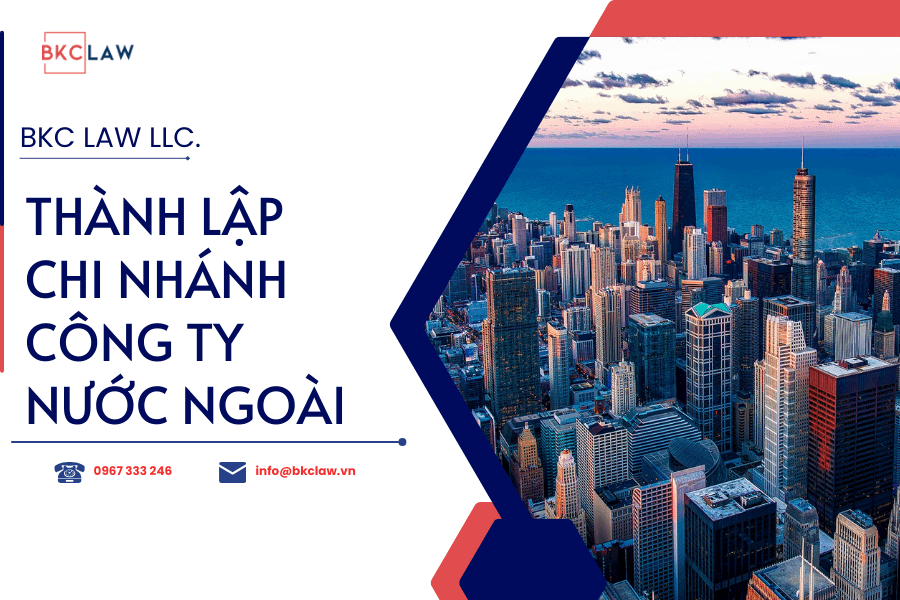 Thành lập chi nhánh công ty vốn đầu tư nước ngoài tại Việt Nam